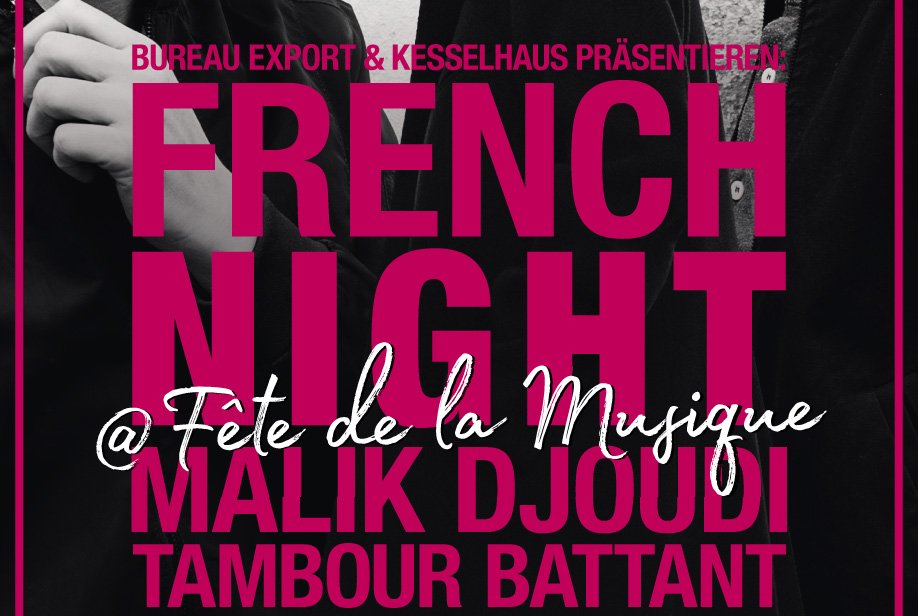 Ne le manque pas: French Night 2019 im Kesselhaus mit Malik Djoudi & Tambour Battant